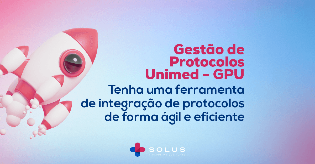GPU- Gestão de Protocolos Unimed