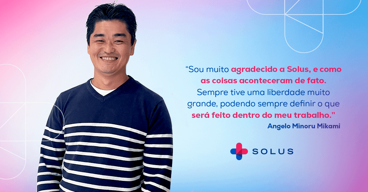 Angelo Minoru Mikami trabalha na Solus há mais de 17 anos